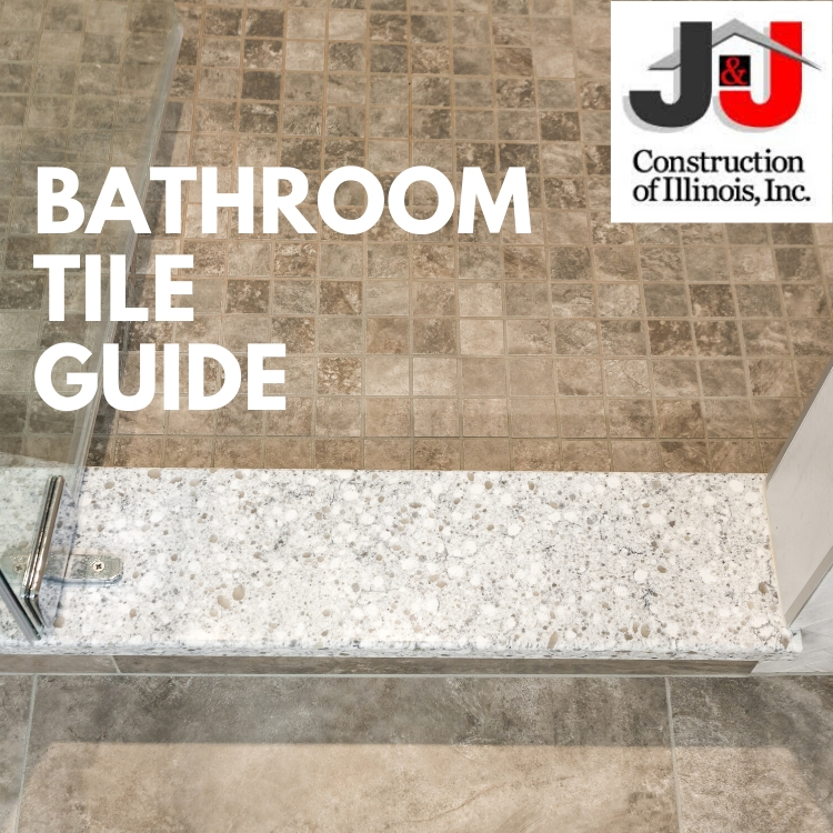 Bathroom Tile Guide - J&J Construction