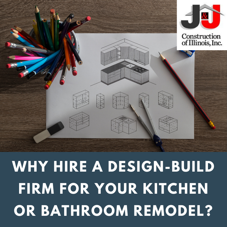 Why Hire a Design-Build Firm for your Kitchen or Bathroom Remodel?