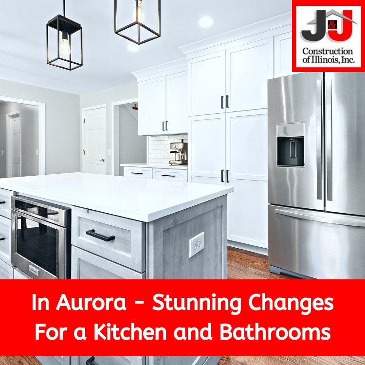 In Aurora - Stunning Changes For a Kitchen and Bathrooms