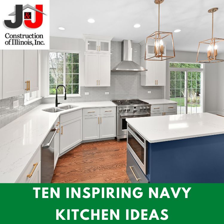 Ten Inspiring Navy Kitchen Ideas by J&J Construction of Illinois